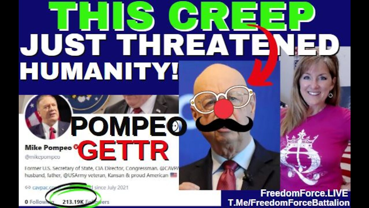 Klaus Schwab Threatened Humanity with Cyber Attacks! Pompeo on GETTR! Love Pipehitters 7-6-21