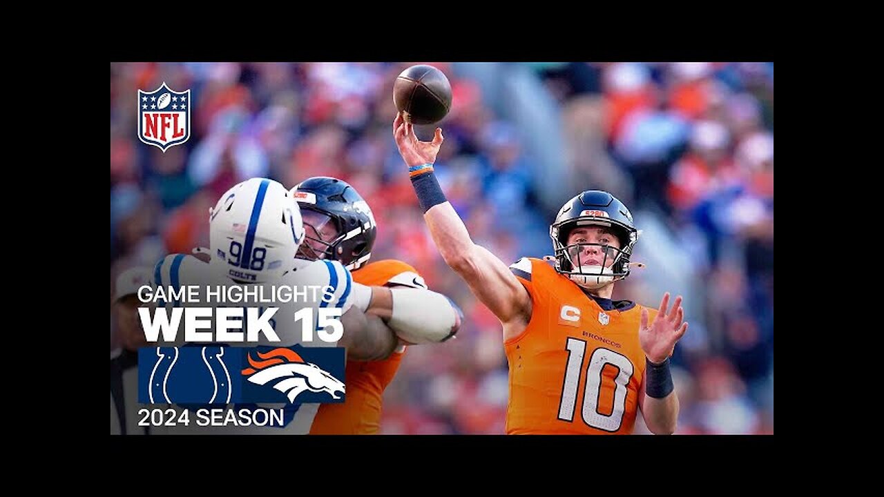 Indianapolis Colts vs. Denver Broncos | 2024 Week 15 Game Highlights