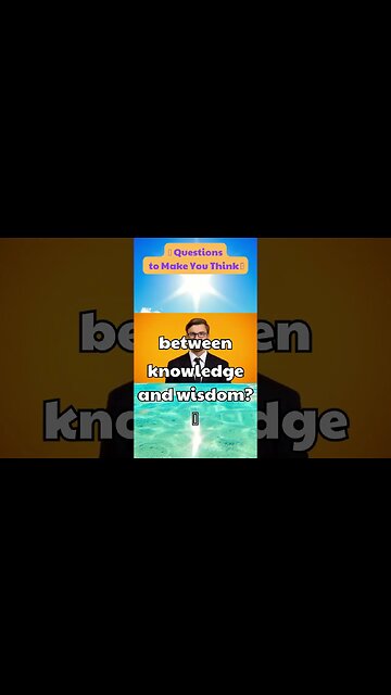 What is the difference between knowledge and wisdom 🤔