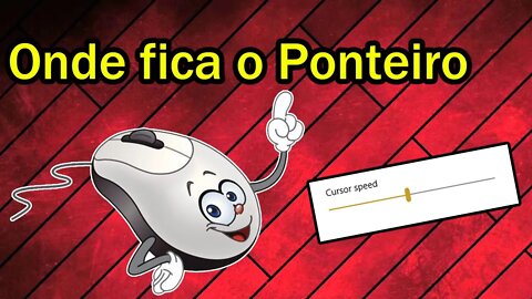 Onde fica a velocidade do ponteiro e como deixar mais lento ou rápido