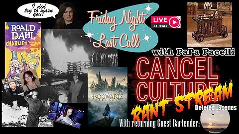 Friday Night Last Call - Cancel Culture; Literally Repeating History