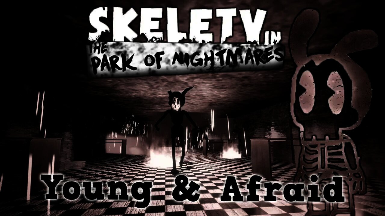 Skelety in the Park of Nightmares - Young & Afraid