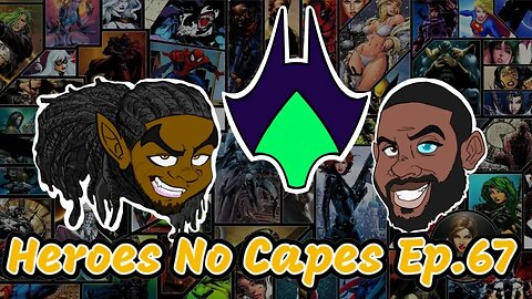 Heroes No Capes Ep.67