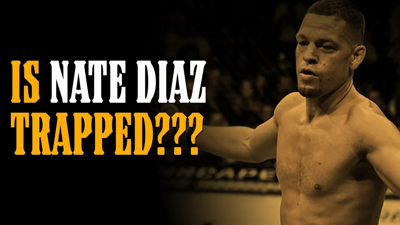Is Nate Diaz OUT OF OPTIONS???