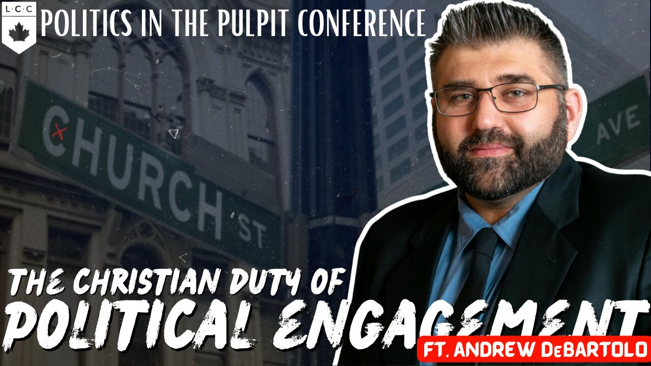 The Christian's Duty to Engage Politically - Andrew DeBartolo [Politics in the Pulpit Conference 2]