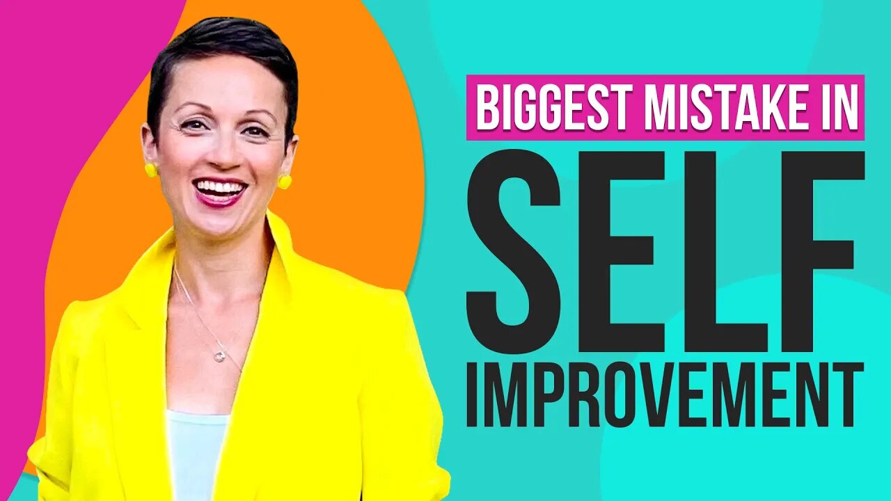 The Biggest Mistake In Personal Development And Self Improvement