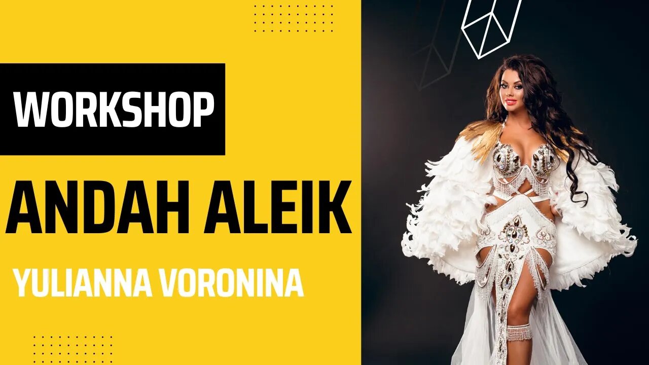 Andah Aleik prerecorded belly dance workshop | Yulianna Voronina | Oriental