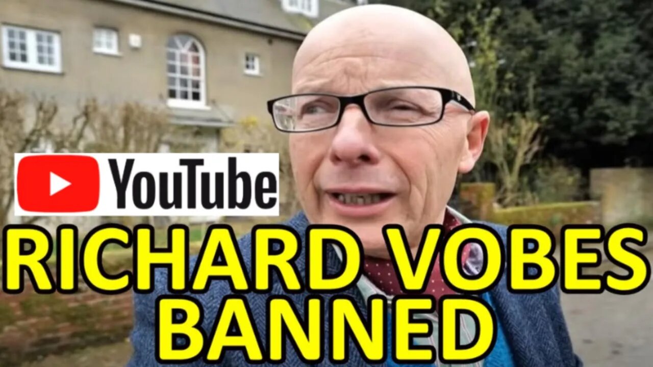 URGENT!! RICHARD VOBES BANNED FROM YOUTUBE