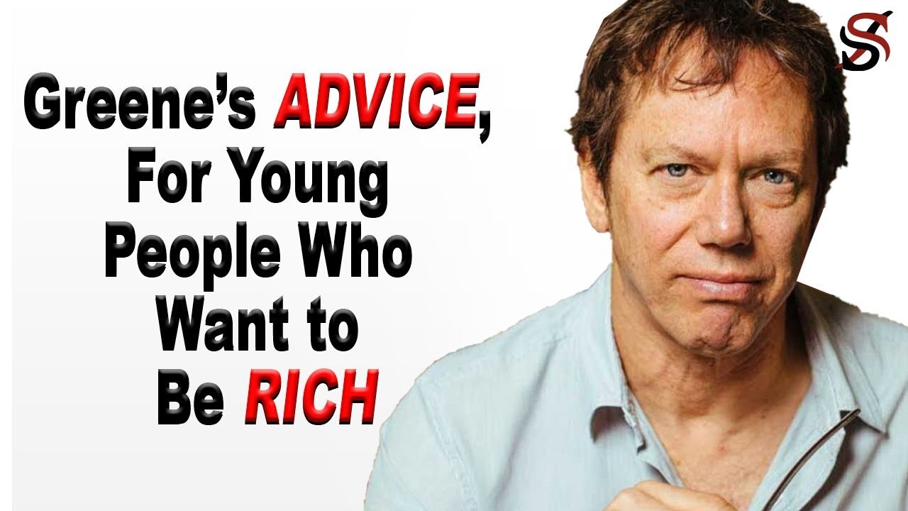 Robert Greene's Advice, for Young People Who Want to Be Rich