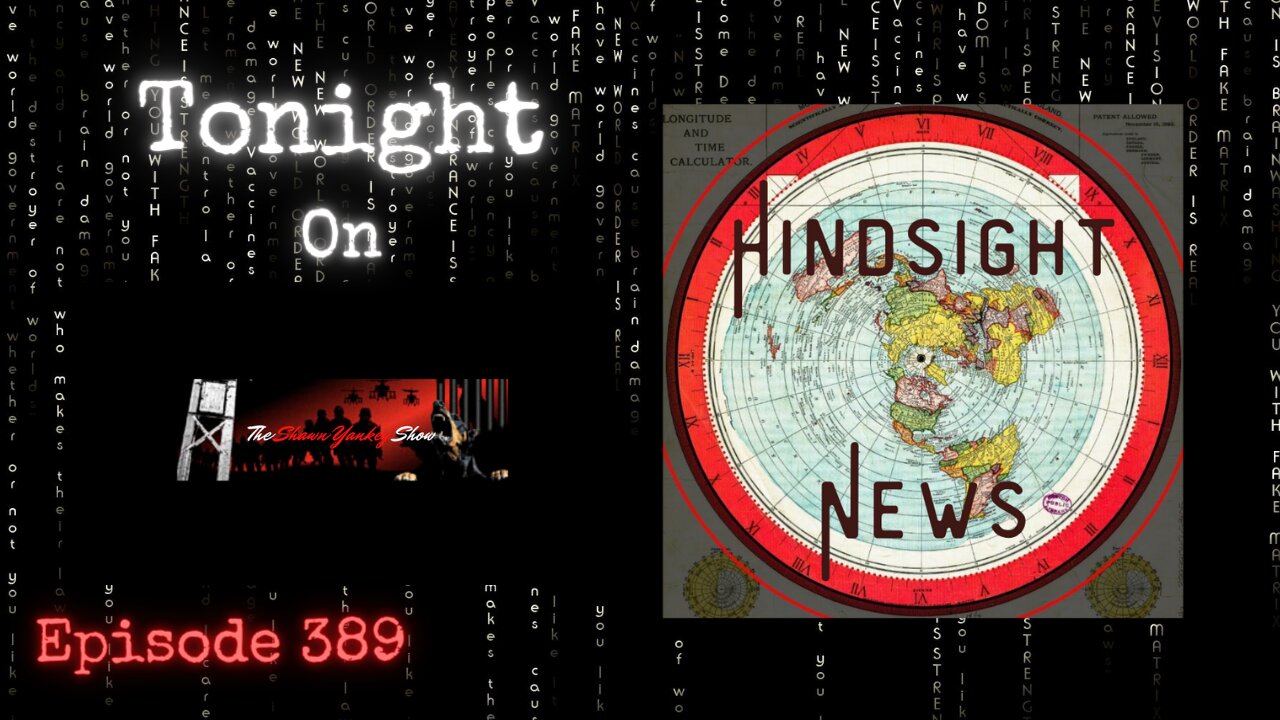 Hindsight News | The Shawn Yankey Show #389