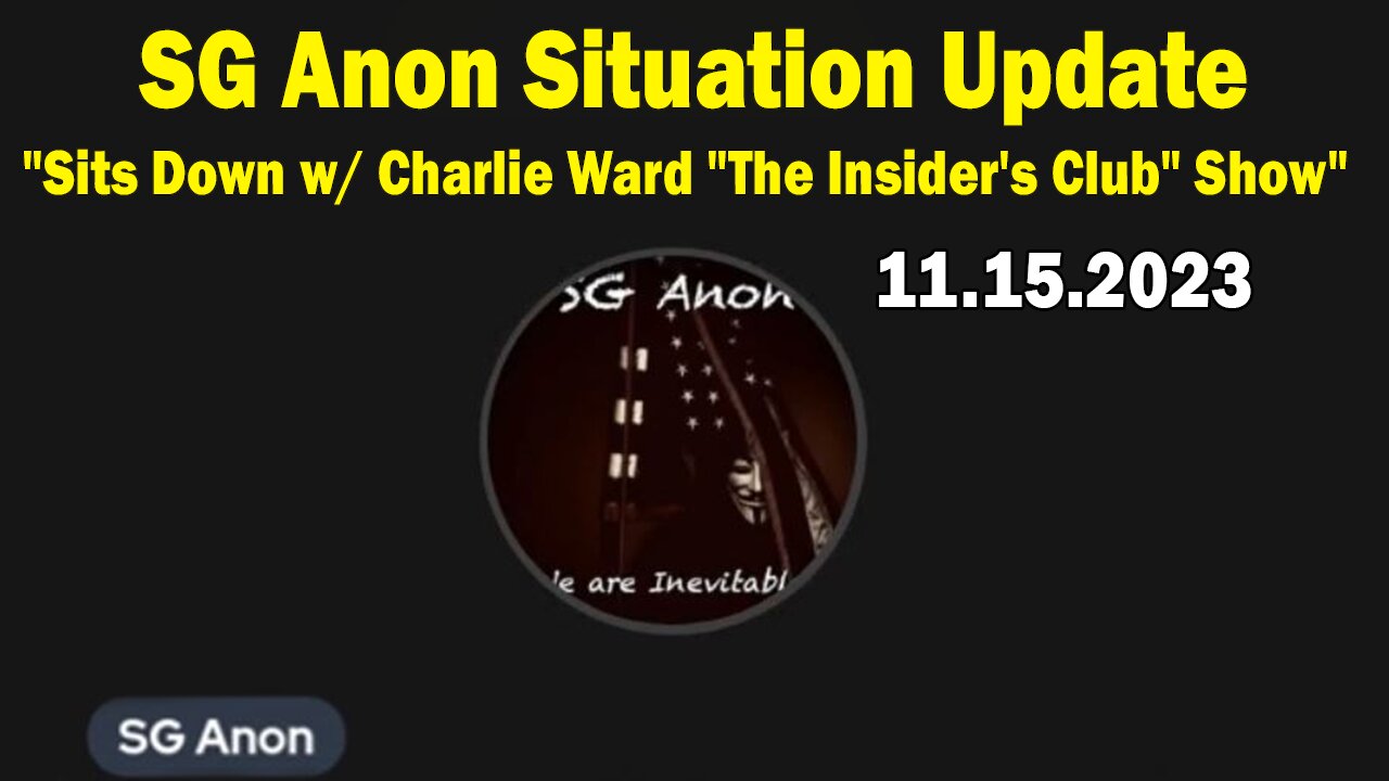 SG Anon Situation Update Nov 15: "SG Anon Sits Down w/ Charlie Ward "The Insider's Club" Show"