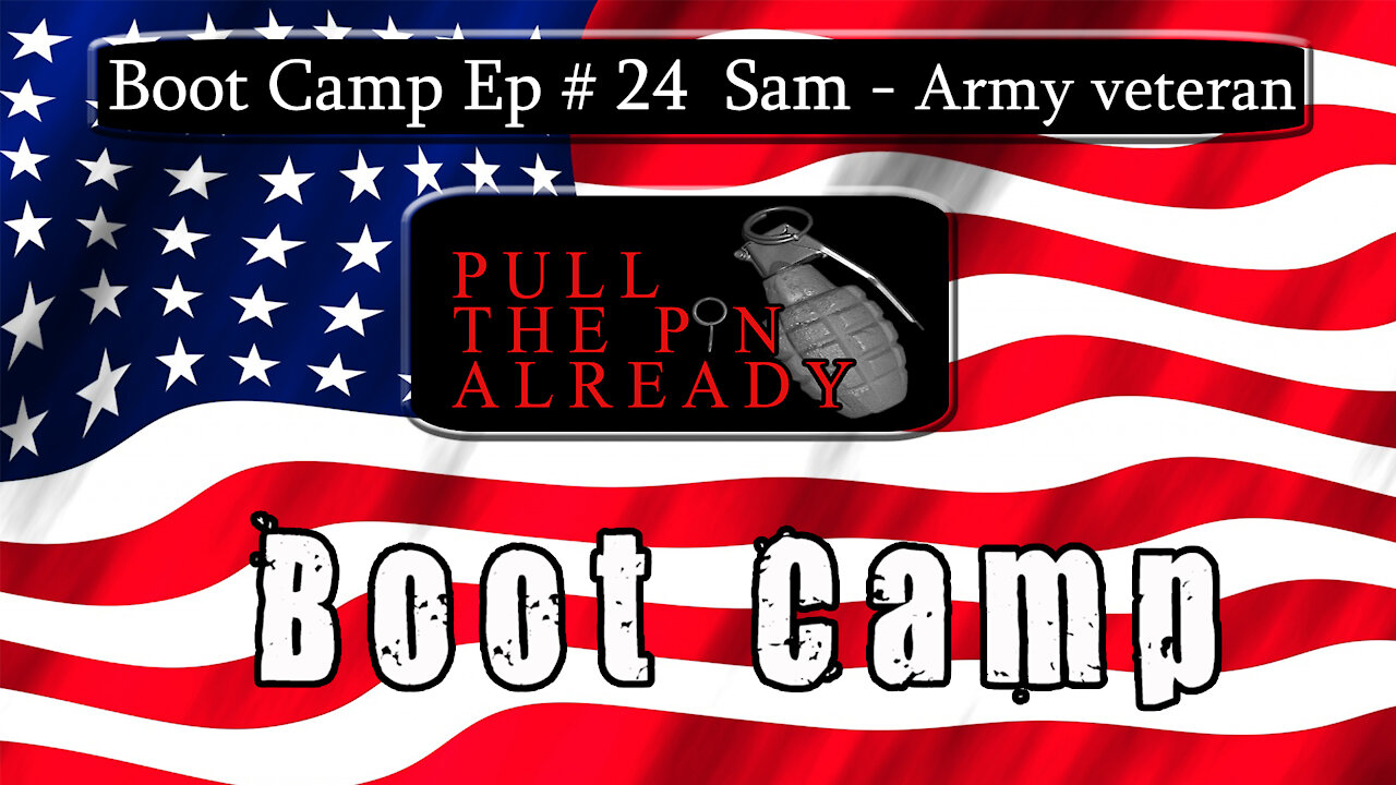 PTPA (Boot Camp Ep 24): Army veteran Sam