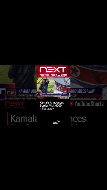 Kamala Announces Border Visit 6000 miles away #shorts