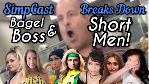 Simpcast Break Down: Bagel Boss & Short Men Problems! Chrissie Mayr, Brittany Venti, Anna TSWG, Xia