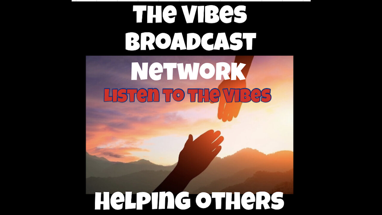 Listen to the Vibes-Helping Others