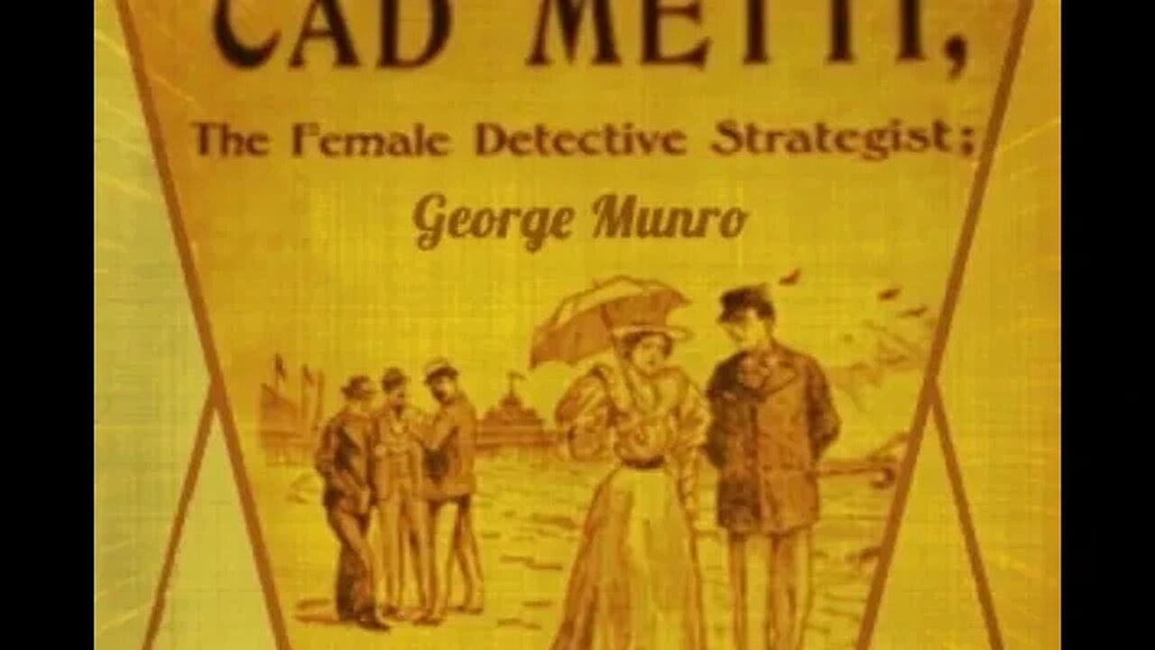 Cad Metti, The Female Detective Strategist by George Munro - Audiobook