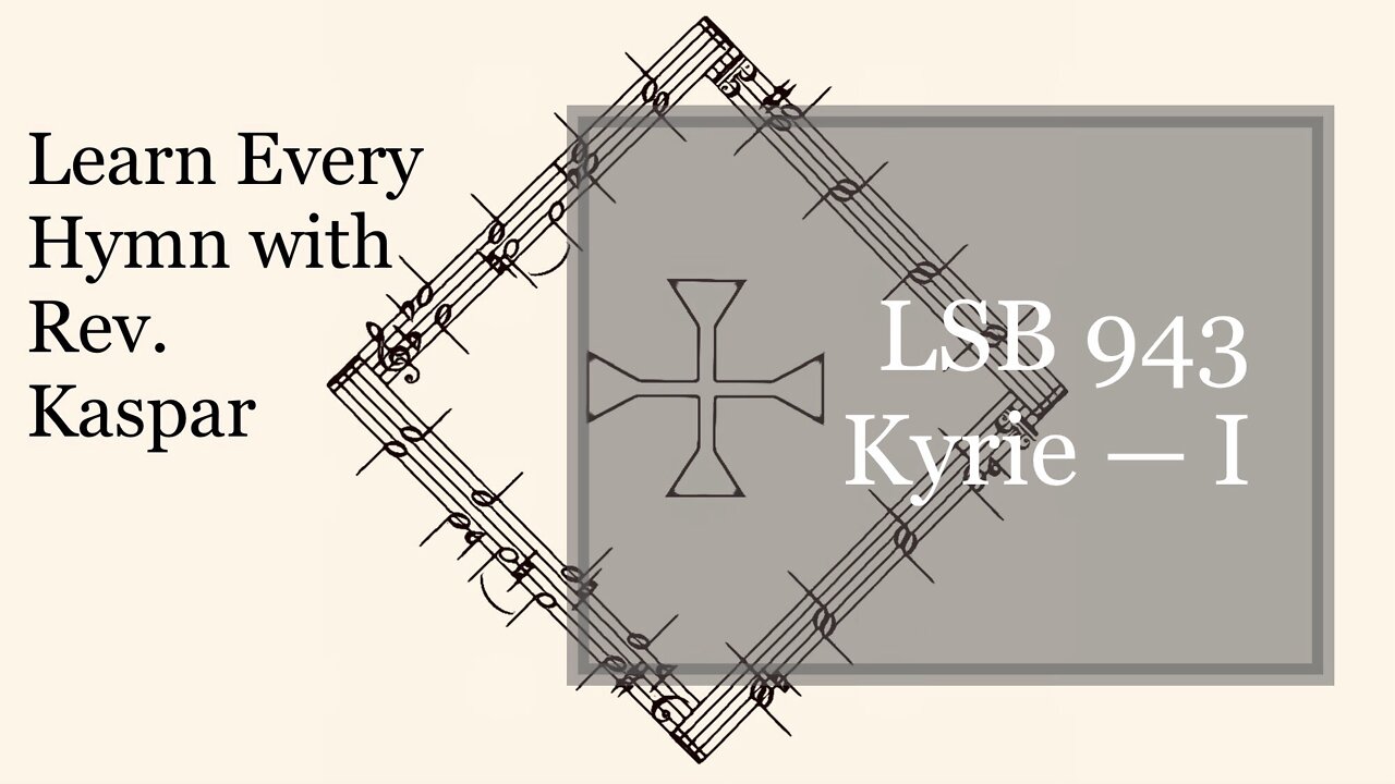 943 Kyrie – I ( Lutheran Service Book )