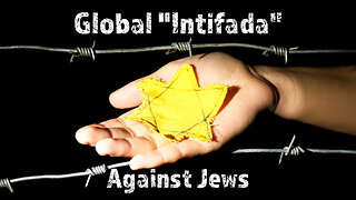 Global "Intifada" Against The Jews - Truth Today 11-12-24