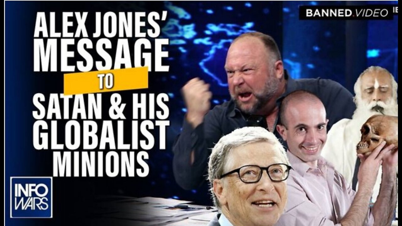 Alex Jones Sends a Message to Satan and His Globalist Minions