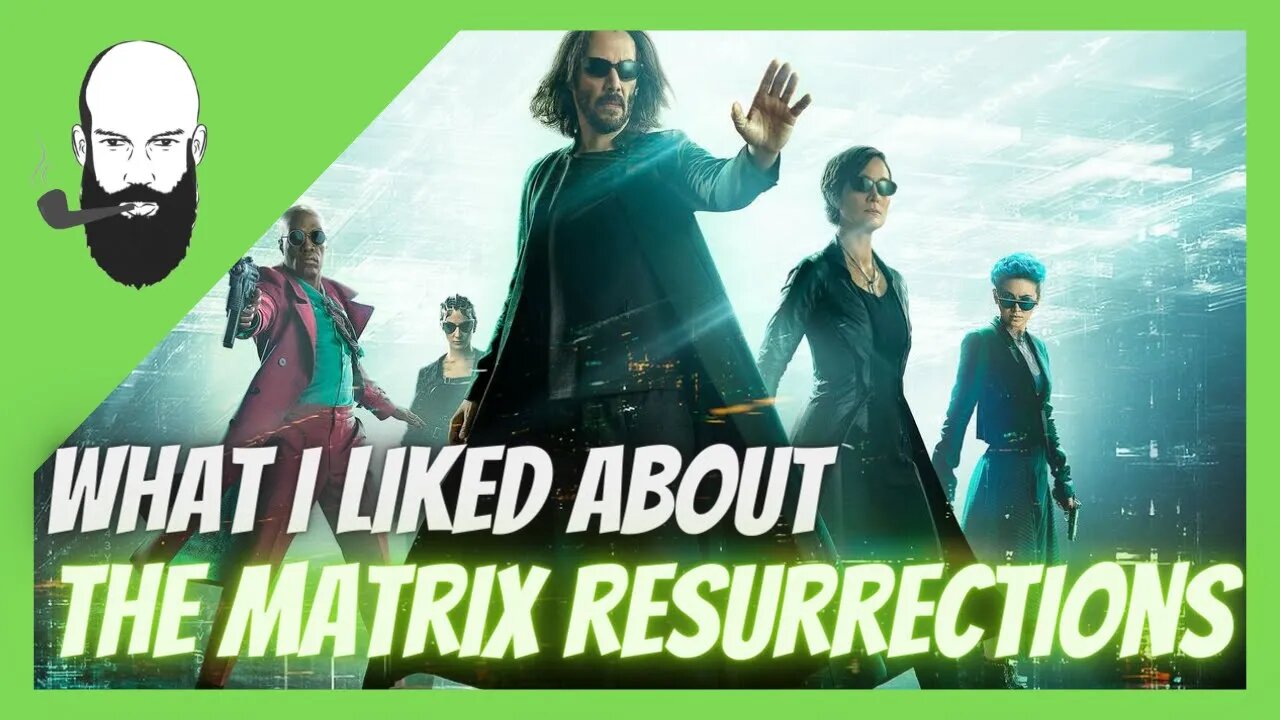 what i liked about the matrix resurrections