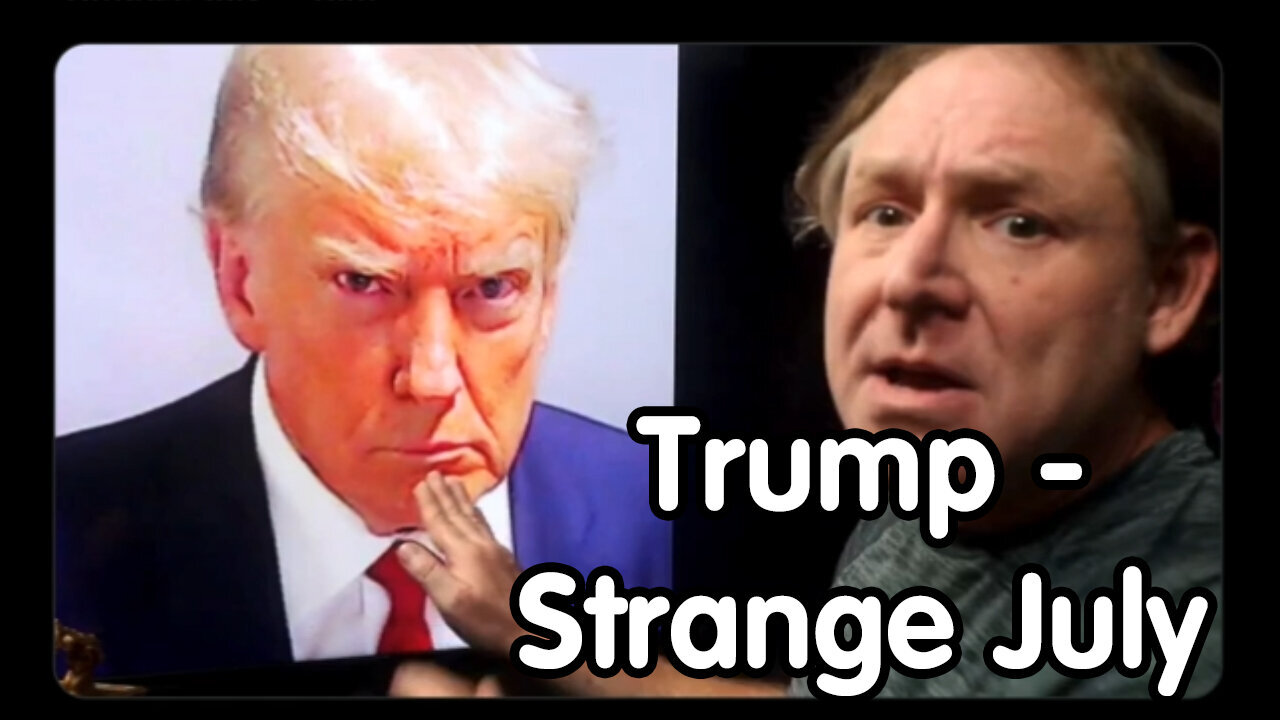 Trump - Strange July