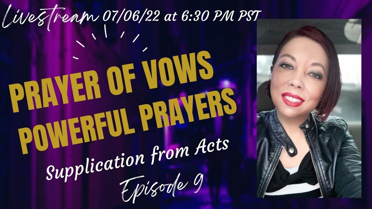 Powerful Prayers | Episode 9: Prayer of Vows (Supplication from ACTS Prayer Model)