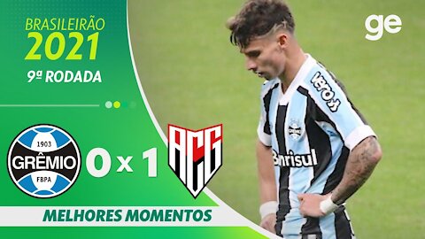 GRÊMIO 0 X 1 ATLÉTICO-GO - MELHORES MOMENTOS - 9ª RODADA BRASILEIRÃO 2021