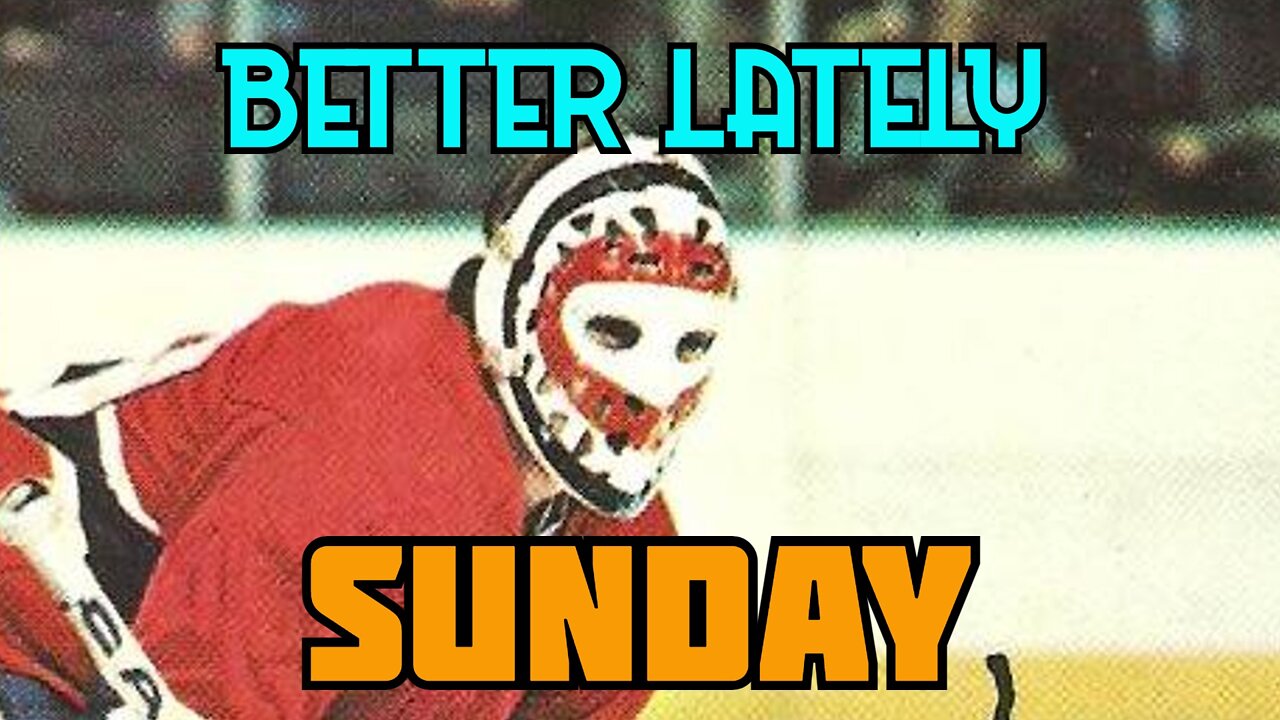Better Lately - Sunday