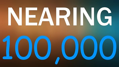 Nearing 100,000