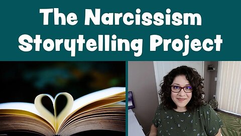 The Narcissism Storytelling Project (User Manual)