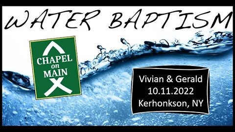 Water Baptism @ Chapel On Main / 10.11.22