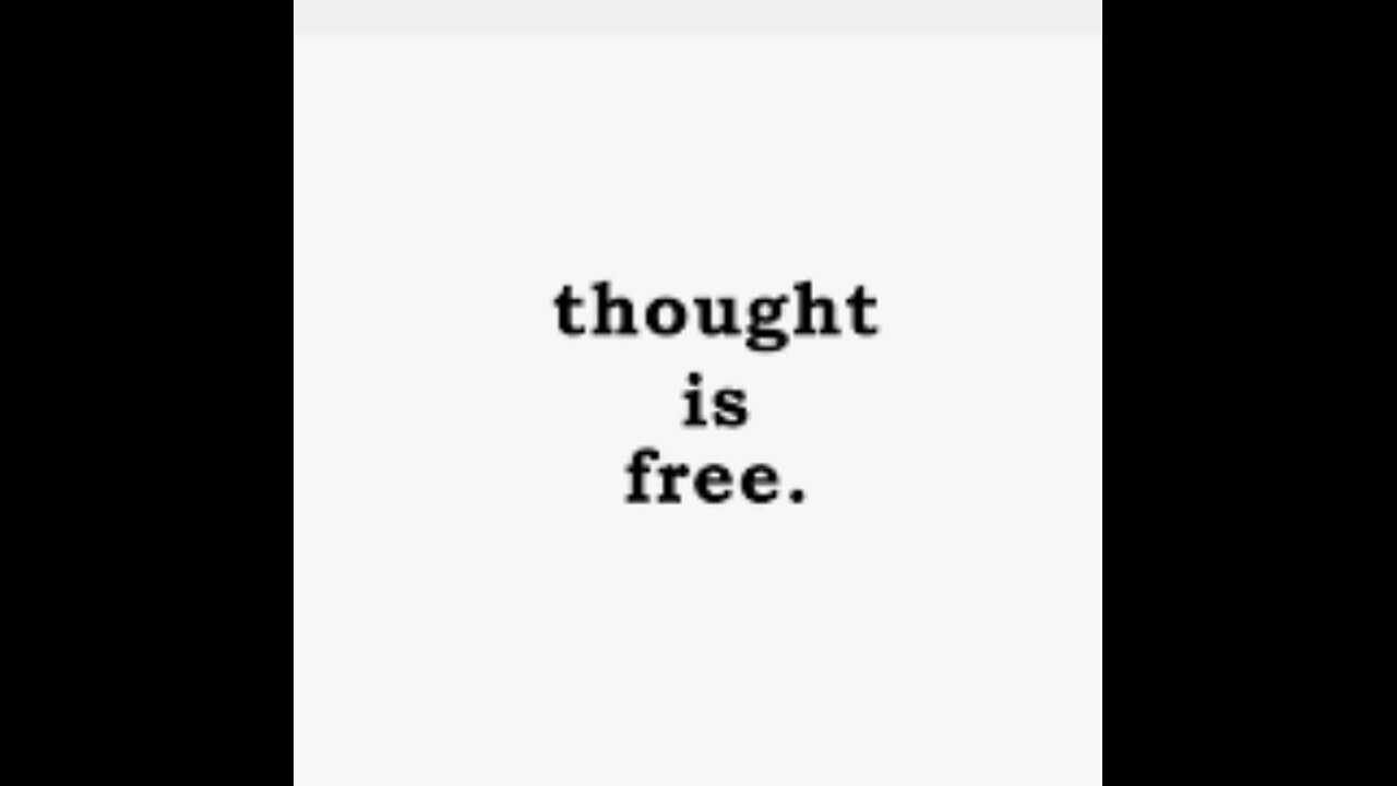 Thought is free