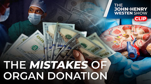 Why Organ Donation is a Multibillion Dollar Scam