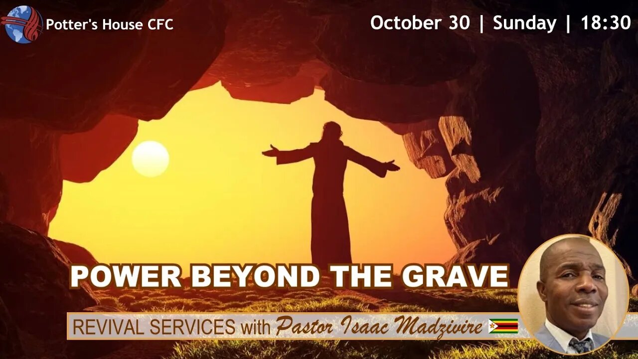 REVIVAL SERVICE| SUN PM | Pst Isaac Madzivire | POWER BEYOND THE GRAVE |18:30 | 30 Oct 2022