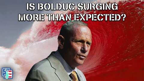 IS BOLDUC SURGING MORE THAN EXPECTED? | Poll Watch