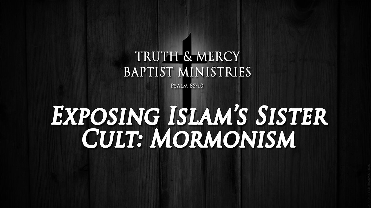 Exposing Islam's Sister Cult, Mormonism | SERMON