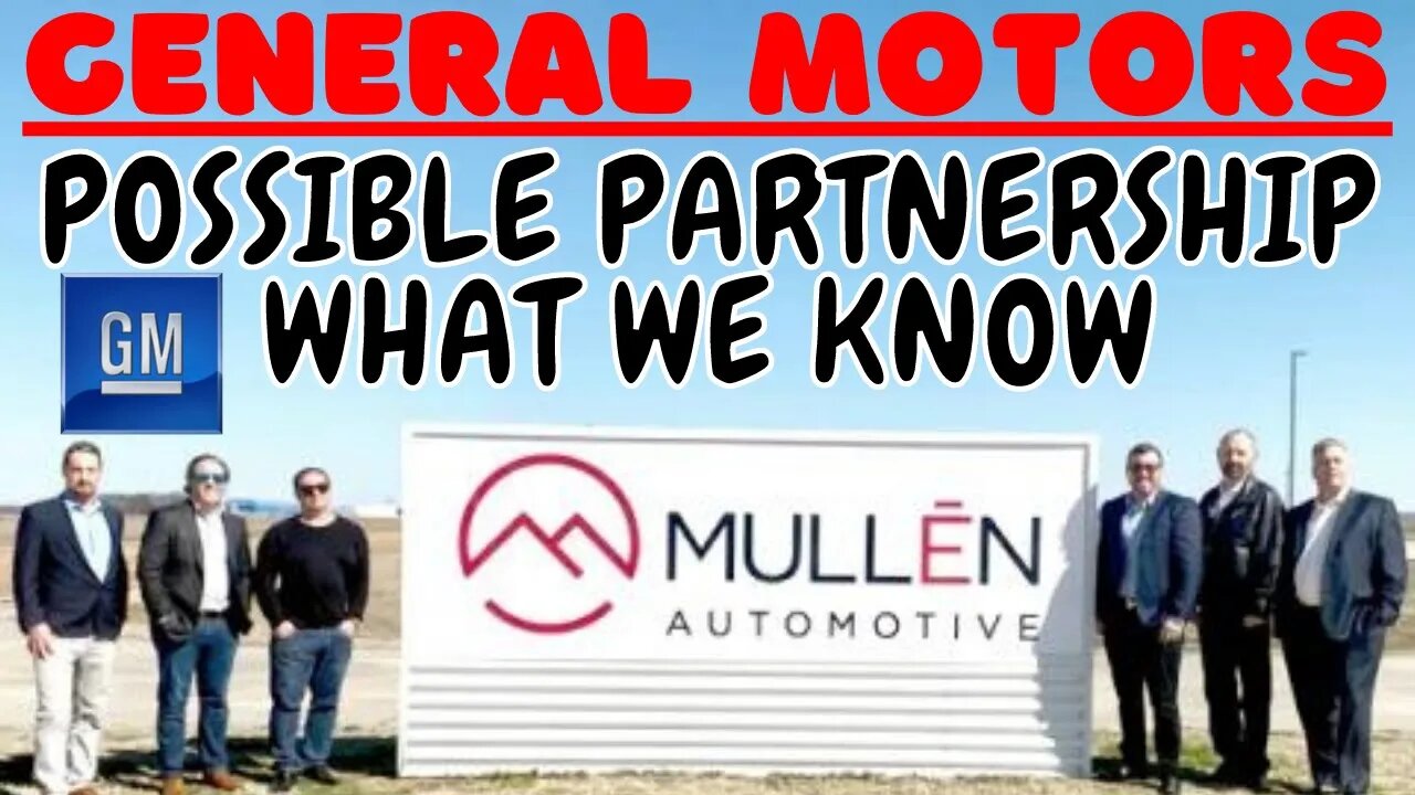 MULN Stock (Mullen automotive) & GM Stock (General Motors) Possible #evstock Partnership