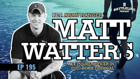 Matt Watters talks life after military & law enforcement | Ep. 195