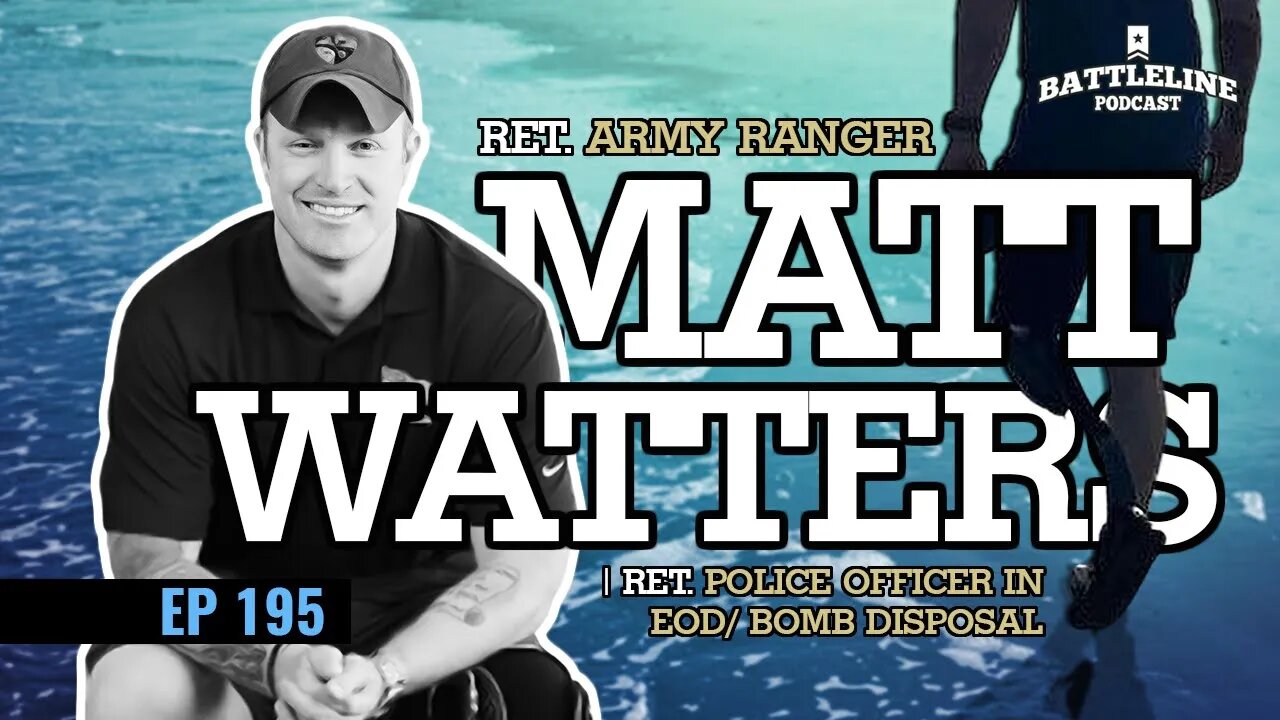 Matt Watters talks life after military & law enforcement | Ep. 195