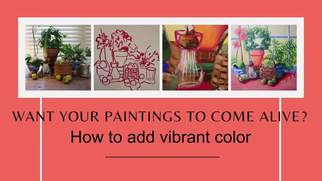 Want Your Paintings to Come Alive? HOW TO ADD VIBRANT COLOR