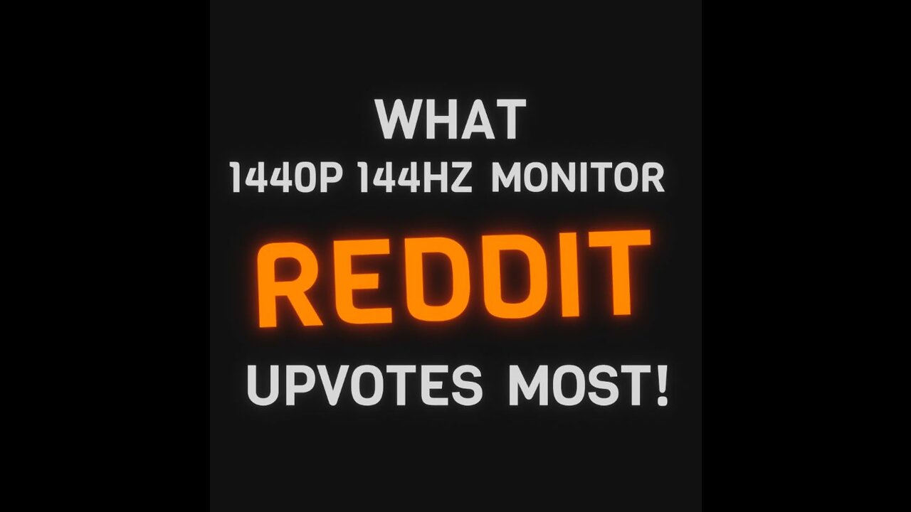 Best 1440p 144hz Monitor According to Reddit in 2022