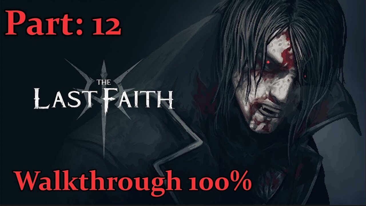 The Last Faith Walkthrough - Part: 12 - Damned Ruins of the Osseus Fortress 2