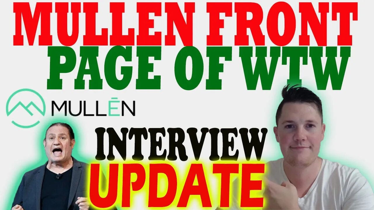 Mullen Front Page of WTW │ Shorts increase 640K Shares Premarket ⚠️ Mullen Interview Update