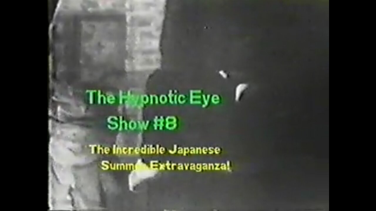 The Hypnotic Eye Show #8 Incredible Japanese Summer Extravaganza