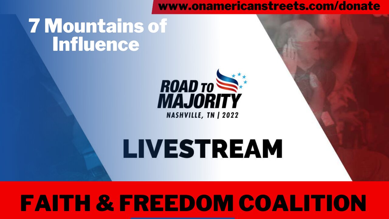 Faith & Freedom Coalition | 7 Mountains of Influence #rtm2022