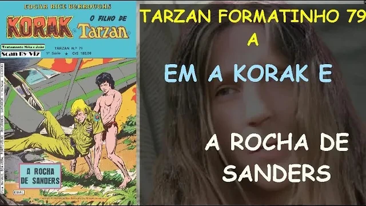 TARZAN FORMATINHO 79 A EM A KORAK E A ROCHA DE SANDERS