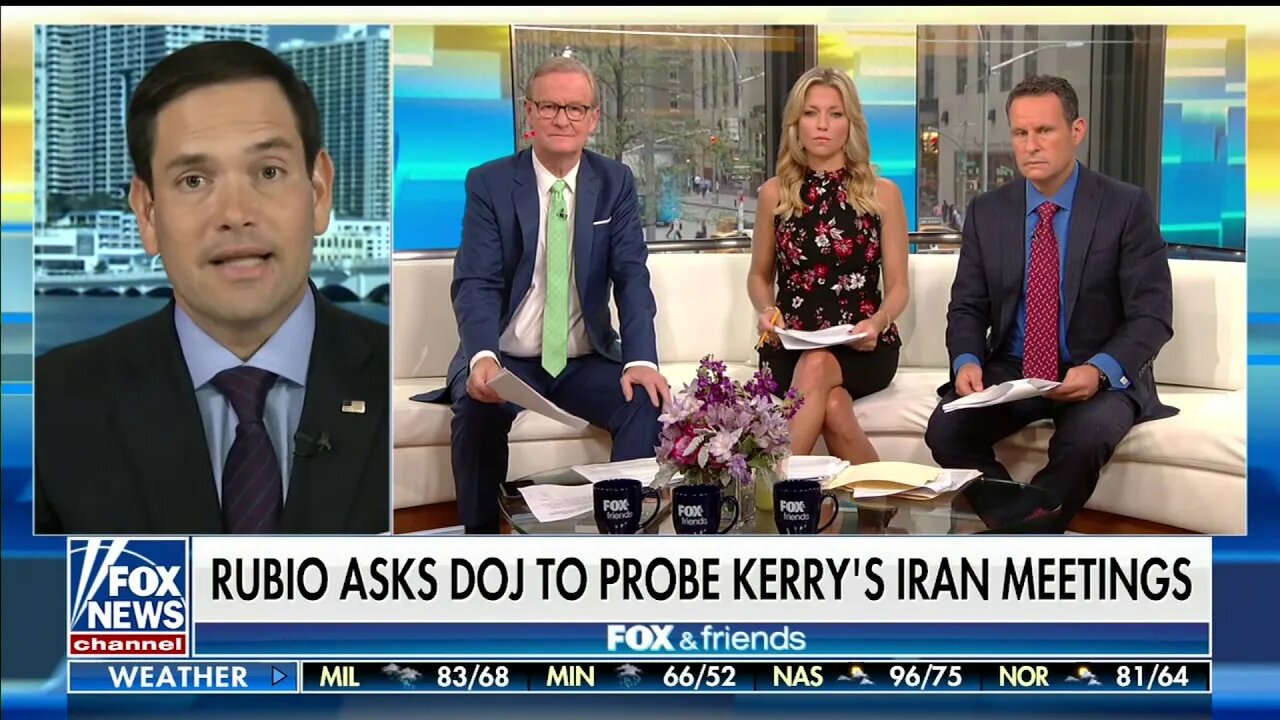 On Fox and Friends, Rubio discusses Kerry’s talks with Iran, Kavanaugh confirmation