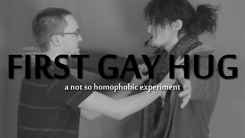 FIRST GAY HUG (A Not So Homophobic Experiment) | First Kiss Video