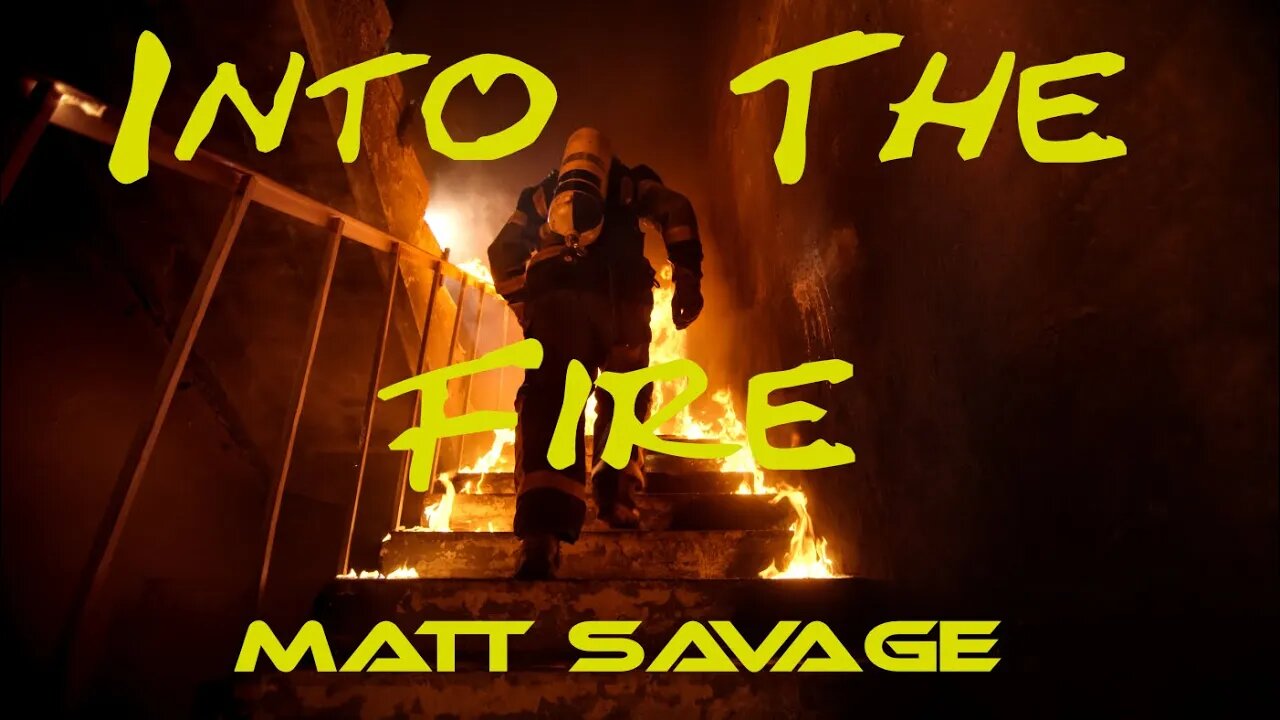 Into The Fire