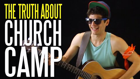 The Truth about Church Camp